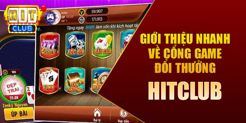 Đôi nét sơ lược về cổng game đổi thưởng Hitclub