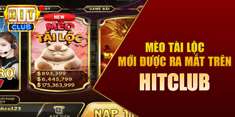 Nổ hũ Mèo tài lộc săn jackpot trăm triệu