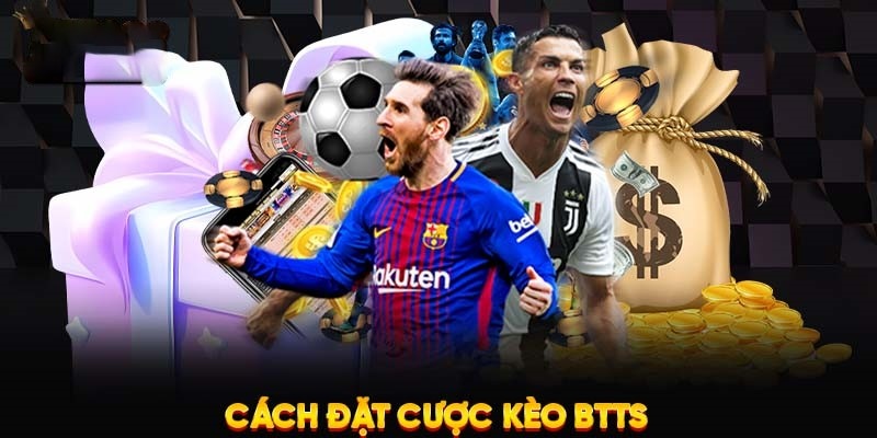 Cách đặt kèo BTTS trong hiệp 1